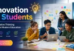 Innovation for Students Why Creative Thinking Matters in modern education